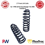 Maxtrac 2" Front Lift Coils 1998 2010 Ford Ranger V6 2WD #753020-6. Fixed Price $202.59.