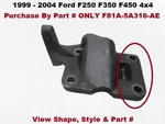 F81A-5A316-AE 99 04 Ford 4WD F450 Front Axle U-bolt Sway Bar Bracket Oem. Fixed Price $144.00.